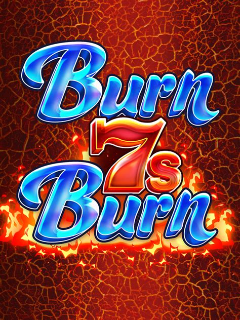 burn 7s burn spins  Look out for our variety of slot games